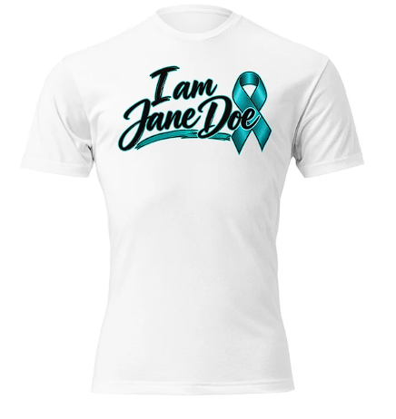 I am Jane Doe — SA Awareness shirt with teal ribbon. 100% of profits donated to survivors.